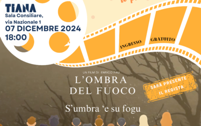 TIANA. Il 7 dicembre sarà proiettata l’opera “S’umbra de su fogu” di Enrico Pau